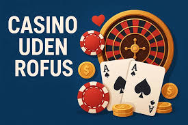 Bedste Casino Uden ROFUS Oplev De Ultimative Spilmuligheder Bedste Casino Uden ROFUS Oplev De Ultimative Spilmuligheder